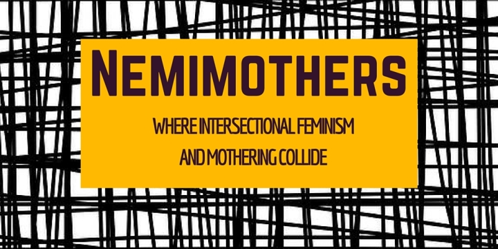 WHERE INTERSECTIONAL FEMINISM AND MOTHERING COLLIDE